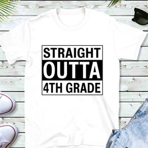Straight Outta Fourth Grade SVG, 4th Grade Graduation svg, Straight Outta svg and dxf, cut file Cricut, Silhouette