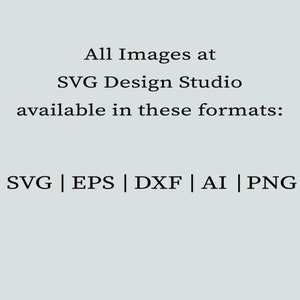 May include: Text that reads "All Images at SVG Design Studio available in these formats: SVG | EPS | DXF | AI | PNG"