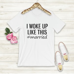I Woke Up Like This Married svg, Just Married svg, Mr and Mrs SVG, Hochzeit, dxf png, Married Svg Files for Cricut / Silhouette Files