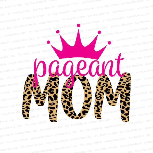 Pageant Mom SVG | Pageant Mom Design SVG | Pageant Parent Cutter File | Files for Cricut | Silhouette Files