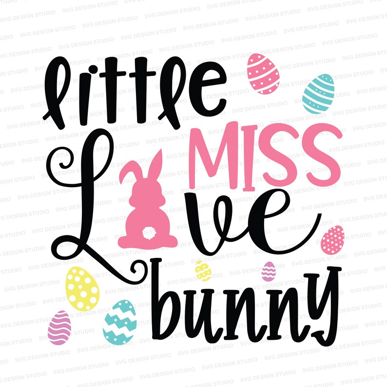 Download Little Miss Love Bunny SVG / Love Bunny Easter SVG ...