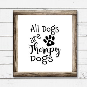 All Dogs Are Therapy Dogs  SVG | Therapy Dog Shirt Svg | Dog Mug DXF |  Files for Cricut / Silhouette Files
