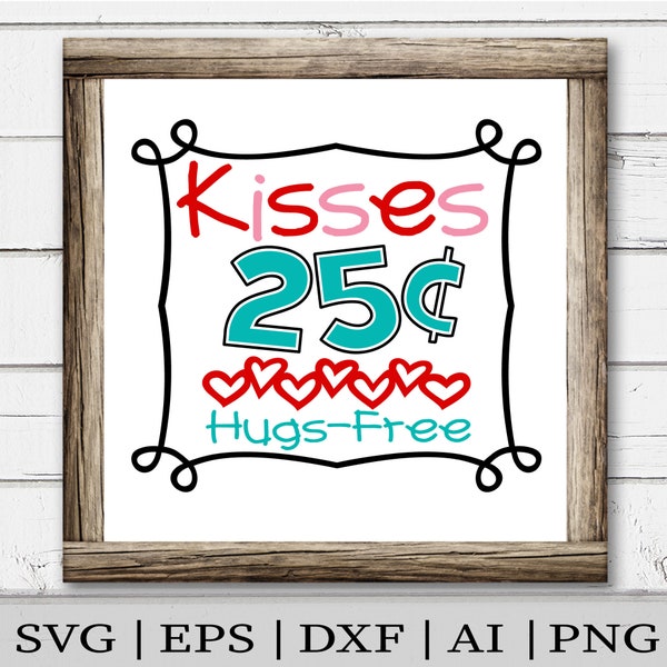 Kisses 25 Hugs Free SVG | Kisses Valentine SVG | Valentines Day SVG | svg Files for Cricut | Silhouette Files