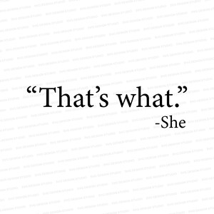 That's What She Said | That's What - She Design | Cute Shirt Design | Decorative svg | Hoodie svg | Cut File Cricut | Silhouette