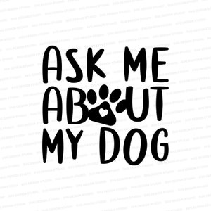 Vraag me over mijn hond SVG | Hondenmoeder SVG | Hond Dad Files | Huisdier Svg Eps Dxf Png | Cut bestand Cricut, Silhouet