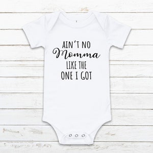 Ain&#39;t No Momma Like The One I Got SVG, Cute Baby svg, Love Momma svg, Onesie SVG, Cut file Cricut, Silhouette