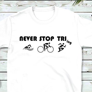 Never Stop Triing SVG | Triathlon svg | Bicycle silhouette svg | Running svg | Clipart | Vinyl cut files | Cricut Silhouette Cutter File