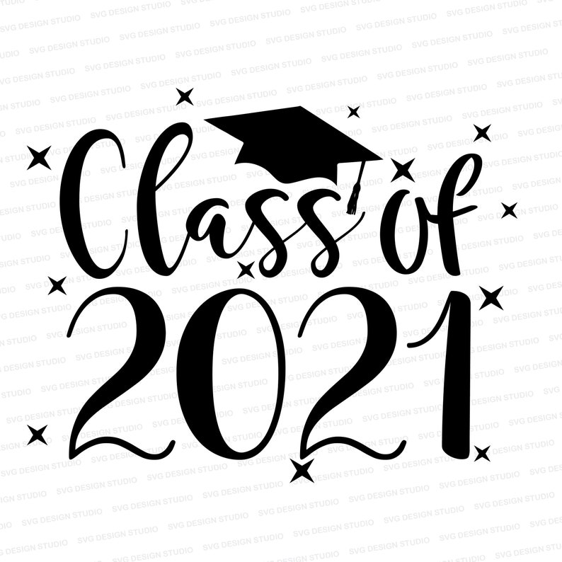 Class Of 2021 Svg Graduation Cap Svg 2021 Grads Cutter Etsy