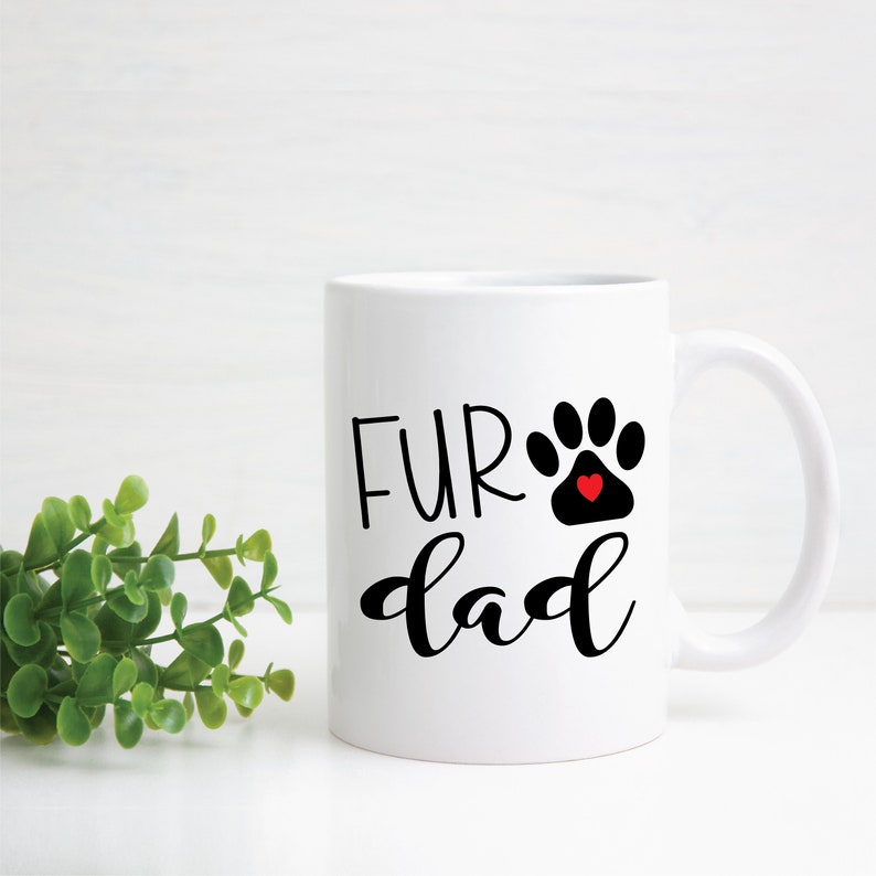 Download Fur Dad SVG / Fur Dad Mug DXF / Fur Dad Shirt Svg Files for | Etsy