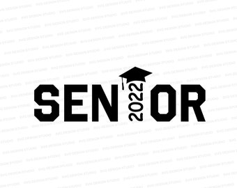 Senior 2022 SVG | 2022 Senior Shirt Design SVG | 2022 Graduation Cutter File  DXF | Svg Files for Cricut | Silhouette Files