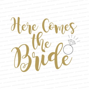 Here Comes the Bride SVG / Here Comes the Bride Shirt Grafik / Here Comes the Bride DXF / Svg Dateien für Cricut / Silhouette Dateien