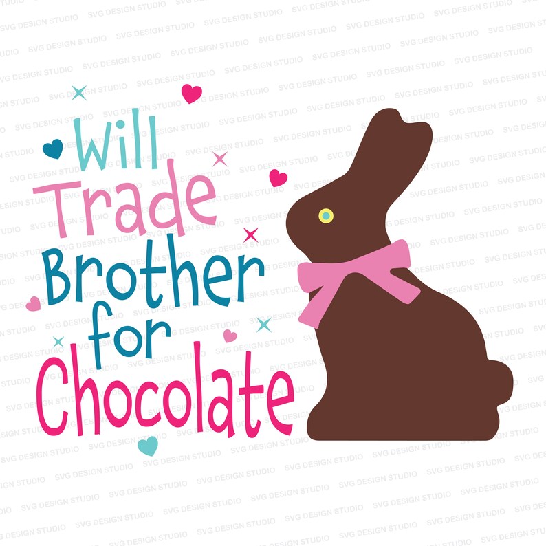 Download Will Trade Brother For Chocolate SVG Easter Bunny SVG ...