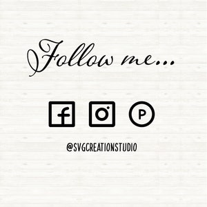 May include: Follow me...  @SVGCREATIONSTUDIO  Social media icons for Facebook, Instagram, and Pinterest.