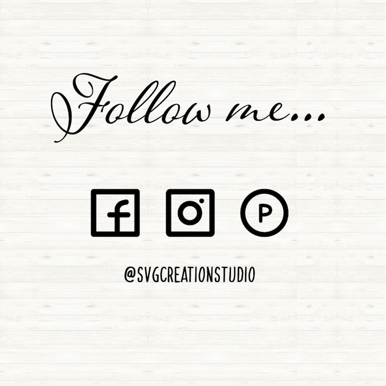 May include: Follow me...  @SVGCREATIONSTUDIO  Social media icons for Facebook, Instagram, and Pinterest.