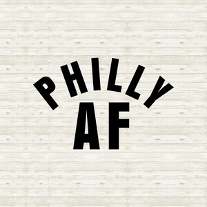 Puede incluir: Texto gr&aacute;fico en blanco y negro sobre un fondo de veta de madera que dice "Philly AF".
