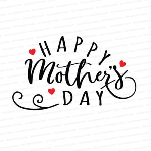 May include: Happy Mother's Day text in black cursive with three red hearts. The text is on a white background.