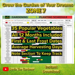 May include: A green, red, and yellow chart titled "Gardening Zone 7 Planting Schedule" lists 35 popular vegetables with their average harvesting days. The chart includes the last expected frost date of April 10th and the first expected frost date of October 30th. The chart also includes notes for each vegetable.