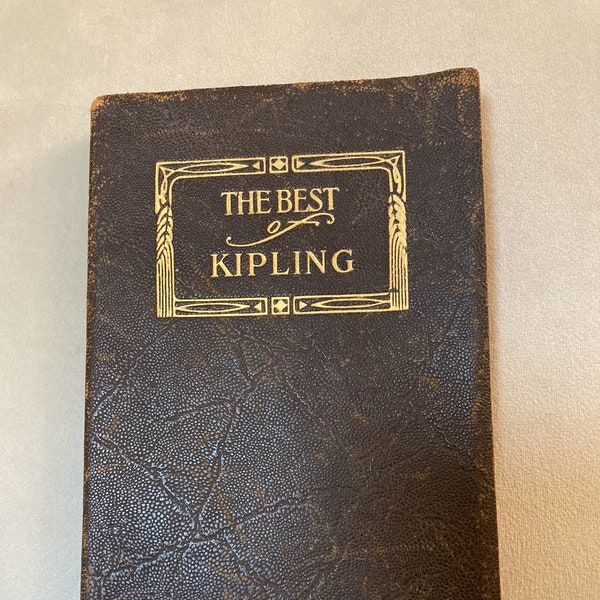 1913 Book of Kipling The Best of Kipling: Day by Day Alice Crandell Bryant, Ed.