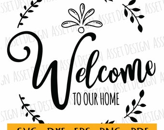 welcome to our home wreath SVG for cutting machines, SVG Files, Clipart, Circut, Cutting Files, DXF, Clipart, Instant Download