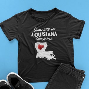Louisiana - Someone In Louisiana Loves Me - Louisiana Unisex T-Shirt - LA T-Shirt - Louisiana Gift