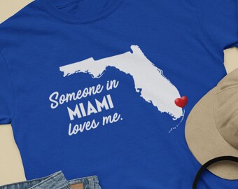 Miami - Someone In Miami Loves Me - Miami Unisex T-Shirt - Miami T-Shirt - Miami Gift