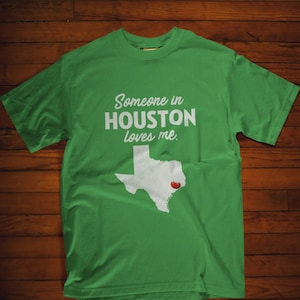 Houston - Jemand in Houston liebt mich - Houston Unisex T-Shirt - Houston T-Shirt - Houston Geschenk