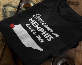 Memphis - Someone In Memphis Loves Me - Memphis Unisex T-Shirt - Memphis T-Shirt - Memphis Gift