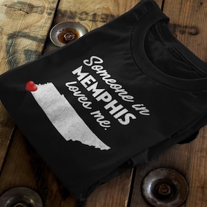 Memphis - Someone In Memphis Loves Me - Memphis Unisex T-Shirt - Memphis T-Shirt - Memphis Gift