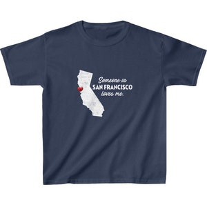 San Francisco Kids Tee - Someone in San Francisco, California Loves Me - San Francisco Kids Cotton T-Shirt