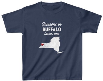 Buffalo Kids Tee - Someone in Buffalo, New York Loves Me - Buffalo Kids Cotton T-Shirt