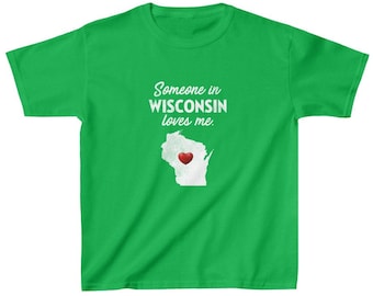 Wisconsin Kids Tee - Someone WI Wisconsin Loves Me - Wisconsin Kids Cotton T-Shirt - WI T-Shirt
