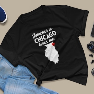 Chicago - Alguien en Chicago me ama - Camiseta unisex de Chicago - Camiseta de Chicago - Regalo de Chicago