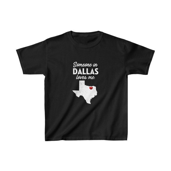 Someone In Dallas Loves Me - Dallas T-Shirt Texas Someone In Dallas Loves Me - Dallas T-Shirt Texas