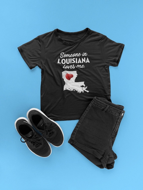 Louisiana - Someone In Louisiana Loves Me - Louisiana Unisex T-Shirt - LA T-Shirt - Louisiana Gift