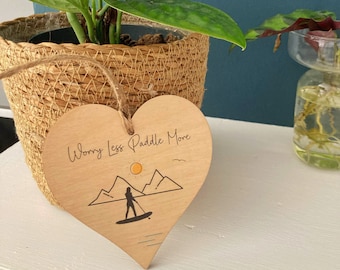 Worry Less Paddle More - Stand Up SUP Paddle Board Wooden Hanging Heart Home Decor Sign Decoration Paddleboarding Gift Idea  Paddle Boarder