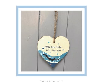 Wild and Free into the Sea - Wild Swimming Wooden Hanging Heart Home Decor Sign Decoration Cold Water Wild Swimmer Gift Idea