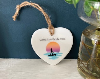 Worry Less Paddle More - Stand Up Paddle Boarding SUP Decorative Ceramic Sign Ornament - Sentimental Friend Gift Idea Paddle Board Buddies