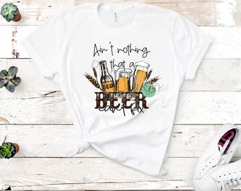 Ain't nothing that a beer can't fix, Thomas Rhett PNG/JPEG, bleached designs, Sublimation, This is not a cut file