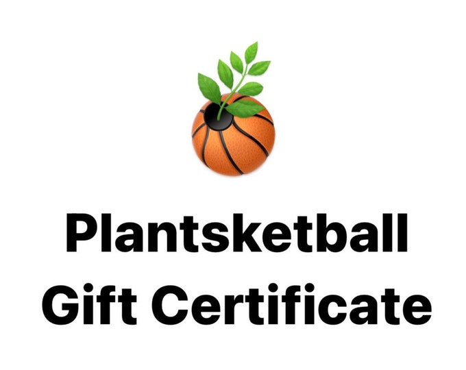 Plantsketball Gift Certificate