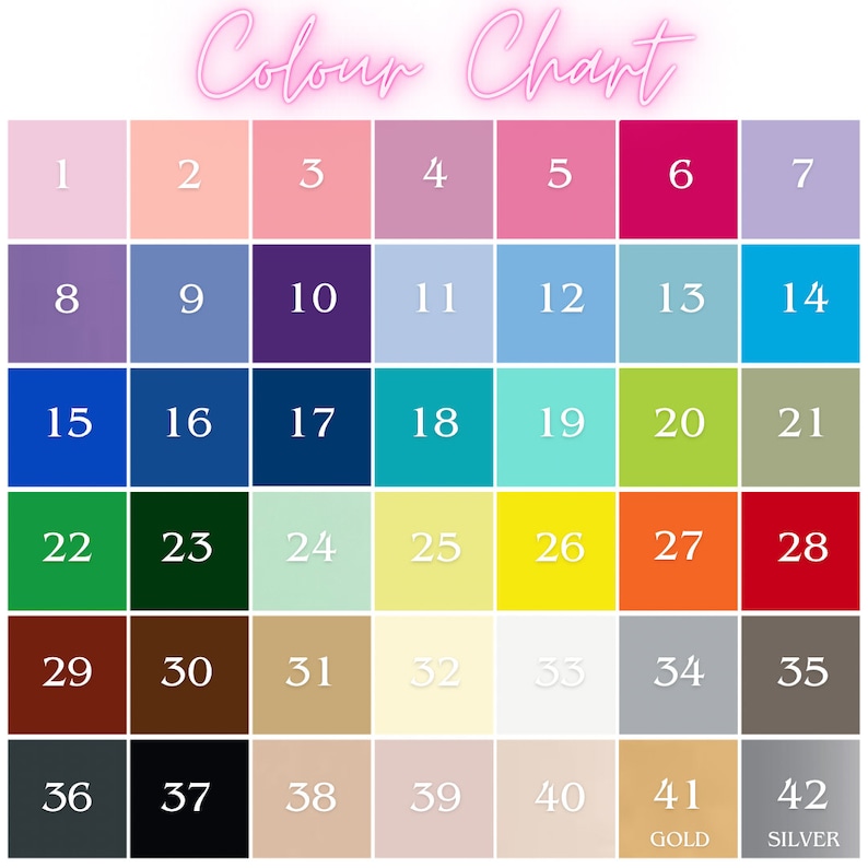 May include: A color chart with 42 numbered color swatches in various shades, including pinks, blues, greens, yellows, oranges, reds, browns, grays, and metallics. The words "Colour Chart" are written in a pink, cursive font at the top.