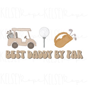 Best Daddy By Par - tan neutral tones - PNG sublimation watercolor hand illustrated