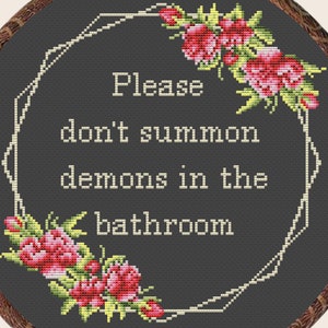 Don&#39;t Summon Demons Cross Stitch Pattern,  bathroom cross stitch PDF