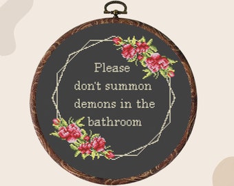 Don't Summon Demons Cross Stitch Pattern,  bathroom cross stitch PDF