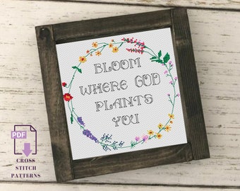 Bloom waar je bent geplant Cross Stitch patroon, modern, Instant Download PDF