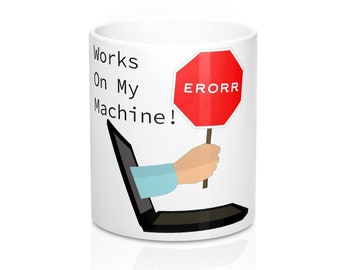 Works On My Machine Programmer Development Mug