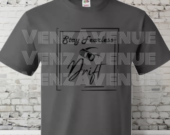 Trendy "Stay fearless drift" race car drag racing svg/bumper sticker/unique gift/racing printable sublimation png/race day sweatshirt hoodie