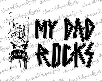 My Dad Rocks, Dad SVG, Father's Day, dad shirt, heavy metal dad, musician dad, cut ready digital file, Cricut file