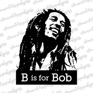 B ist für Bob, Bob Marley, SVG, geschnittene digitale Datei, Reggae, One Love, Kleinkind, Onesie, Musik, ABCs, Alphabet