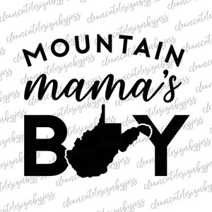 Mountain Mama&#39;s boy, West Virginia svg, wv shape, cut ready SVG, Cricut files, WVU, Mountain Momma, Mama&#39;s boy, Momma&#39;s boy, WV,