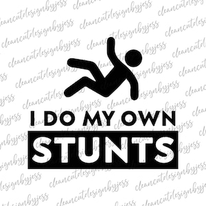 Hago mis propias acrobacias, hueso roto, klutzy, me atrevo diablo, SVG, cortar archivo digital listo, archivo Cricut, pierna rota, brazo roto